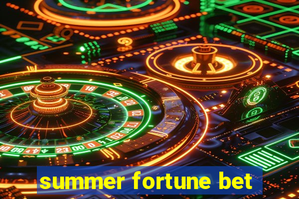 summer fortune bet